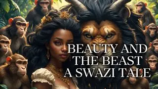 Beauty and the beast, a Swazi tale