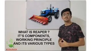 FAMILIARIZATION WITH HARVESTING AND THRESHING EQUIPMENT | AENGG-211 | STUDY OF REAPER | BSC. HONS AG