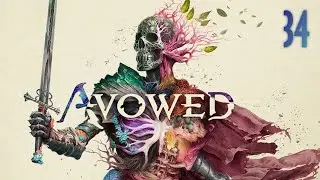 AVOWED | Part 34