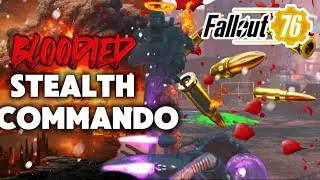 The DEADLIEST Bloodied Stealth Commando Build + Guide | FALLOUT 76