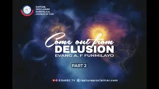 COME OUT FROM DELUSION PART 2 -- A POWERFUL END TIME MESSAGE FROM LADY EVANG. A.F. FUNMILAYO