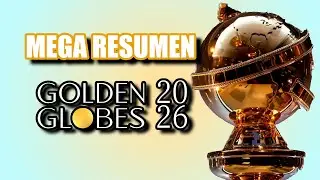Mega Resumen GOLDEN GLOBRES 2026 | Ganadores Emocionados y Sorpresas