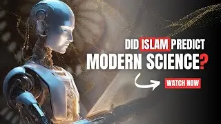 AI Uncovers Truth: Did Islam Predict Modern Science? #quranandscience