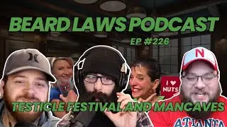 Testical Festival and Man Caves | Beard Laws Podcast Ep. 226