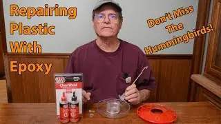 How to repair plastic with epoxy. Fixing a broken hummingbird feeder.
