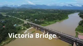 Victoria Bridge | Kuala Kangsar | Since 1900
