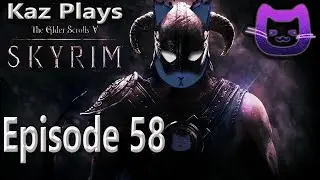 Kaz Plays - Skyrim Episode 58: Aetherium Shard Hunt