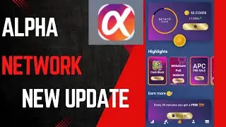 Alpha Network New Update 2025 new mining app