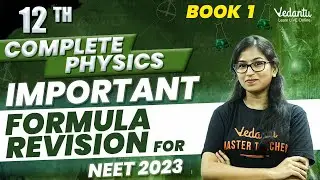 Complete Physics Book 1 Important formula Revision for NEET 2023 | Class-12 | Shobika Ma'am