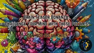 Brain Teaser Bonanza: Can You Solve These Tricky Puzzles? || QuizWiz Hub