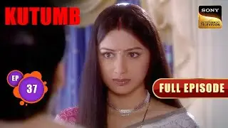 Pratham ने Gauri को किया Exam देने से माना | Kutumb | Full Ep 37 | Hiten-Gauri Love Saga