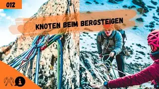 Diese 5 musst du K&ouml;nnen| Knoten beim Bergsteigen| Bergwissen