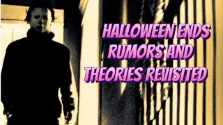 Halloween Ends Rumors And Theories expanded Plus The Story Of My Encounter With Dr Mathis Actor