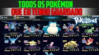 POK&Eacute;LAND LEGENDS: Todos os Pok&eacute;mon Que Tenho Guardado - My House |FANTASY MYST, POCKET ARENA|