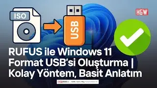 RUFUS ile Windows 11 / 10 / 8 / 7 Format USB&rsquo;si Oluşturma | Kolay Y&ouml;ntem, Basit Anlatım