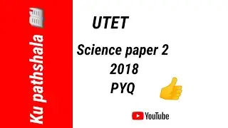 UTET PREVIOUS YEAR PAPER SCIENCE (2018)