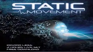 STATIC MOVEMENT - Live Set 100K Likes 07-02-2018 [PsyProg]