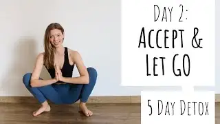 DAY 2: Accept & Leg Go 🌊 | 5 DAY DETOX 💫 | 20 Minute Yoga Class