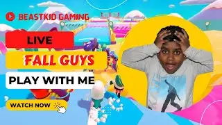Fall Guys Live Steam | Beastkid Gaming