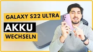 Samsung Galaxy S22 Ultra Akku tauschen I Batteriewechsel leicht gemacht ✅