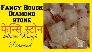 Fancy Rough Diamond Stone//फेन्सि रफ स्टाेन//killwas rough diamond