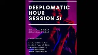 Episode 44: Deeplomatic Hour Session 50 (Side A) Mixed By MrCool