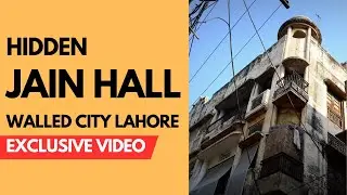 SS JAIN HALL 1942: The Hidden Gem of the Jain Community in Walled City Lahore - Exclusive Video!