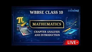 WBBSE Class 10 Mathematics LIVE | Chapter Analysis & Introduction | Madhyamik 2027