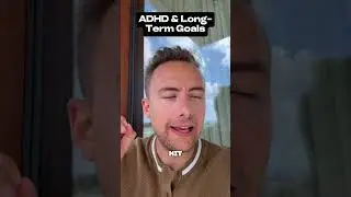 ADHD Long term Goals