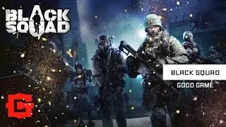 Black Squad GAME THE BEST!