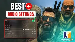 Best Counter Strike 2 Audio Settings on PC | Optimize CS2 Sound Settings
