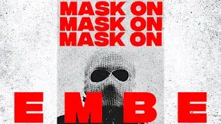 EMBE ft.TRAPPA - MASK ON (Official Lyrics Video)