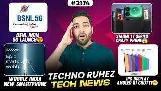 BSNL 5G Launch😍,WhatsApp India Sad News,Xiaomi 17 Pro Dual,Wobble Smartphone India😱,IPS DisplayOMG