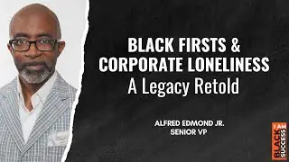 Black Firsts & Corporate Loneliness: A Legacy Retold