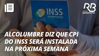 Davi Alcolumbre marca CPI do INSS | Jornal Gente