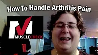 Managing Arthritis and Pain With Muscle Check feat. Lexi and Kim