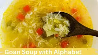 Goan Soup With Alphabet & Vermicelli Recipe | Goan Veg Soup recipe | Goan Soup - By Natasha