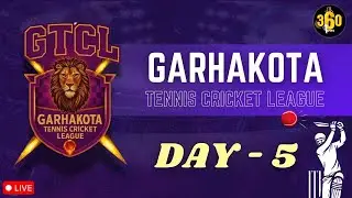 GTCL - SEASON 1| DAY 5  | GARHAKOTA