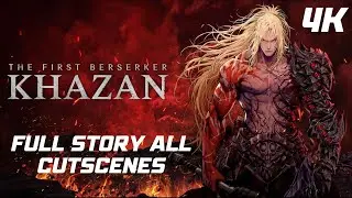 Khazan: The First Berserker &ndash; 2025 Full Story Cutscenes (4K Movie Edition)