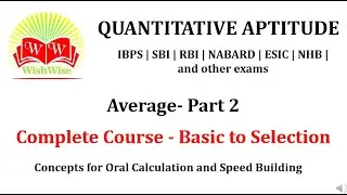 AVERAGE -2  Complete Concepts and Practice for IBPS, RBI, SBI, NABARD, ESIC and Other entrance exams