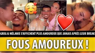 GREG ET MÉLANIE PLUS AMOUREUX QUE JAMAIS APRÈS LEUR BREAK, LE COUPLE S'AFFICHE TRÈS HEUREUX !