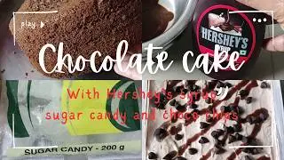 Chocolate cake with Harshey's syrup, Sugar candy and choco chips @ Homemade cakes and chocolates