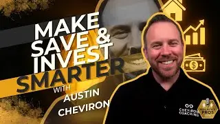 How to Make, Save & Invest Your Money the Right Way | Austin Cheviron on Financial Freedom