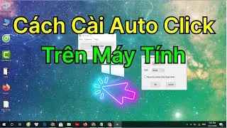 Cách cài Auto click trên máy tính Chi tiết nhất