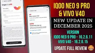 IQoo Neo 9 Pro New Update | Vivo V40 16.2.6.15 New Update | IQoo Neo 9 Pro 16.2.6.11 Update 