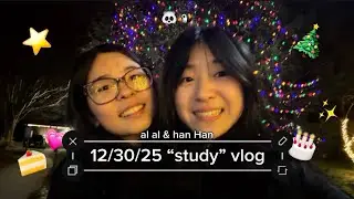 han han bday study vlog