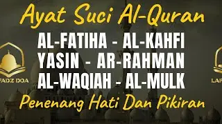 Alquran Dengan Suara Yang Sangat Indah | Alfatiha, alkahfi, yasin, alwaqia, arrahman, almulk