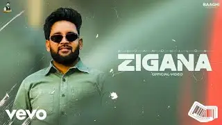 Baaghi , Jassi X - Zigana (Official Song) Baaghi & Jassi X | Latest Punjabi Songs 2025