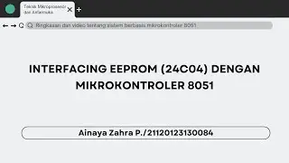 INTERFACING EEPROM (24C04) DENGAN MIKROKONTROLER 8051