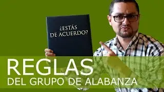 REGLAS DEL GRUPO DE ALABANZA - Opinión Mike